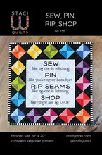 Load image into Gallery viewer, Sew, Pin, Rip Shop Panel and Pattern - Staci W Quilts