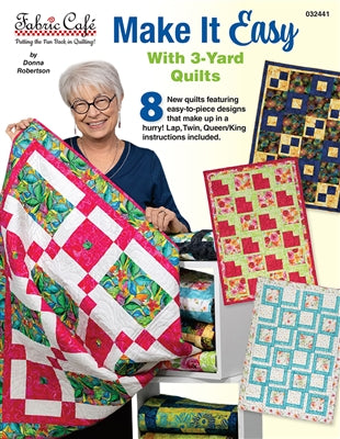 Make It Easy With 3-Yard Quilts - Donna Robertson