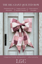Load image into Gallery viewer, The Big Giant Quilted Bow Pattern - Lindsey Grace Creates