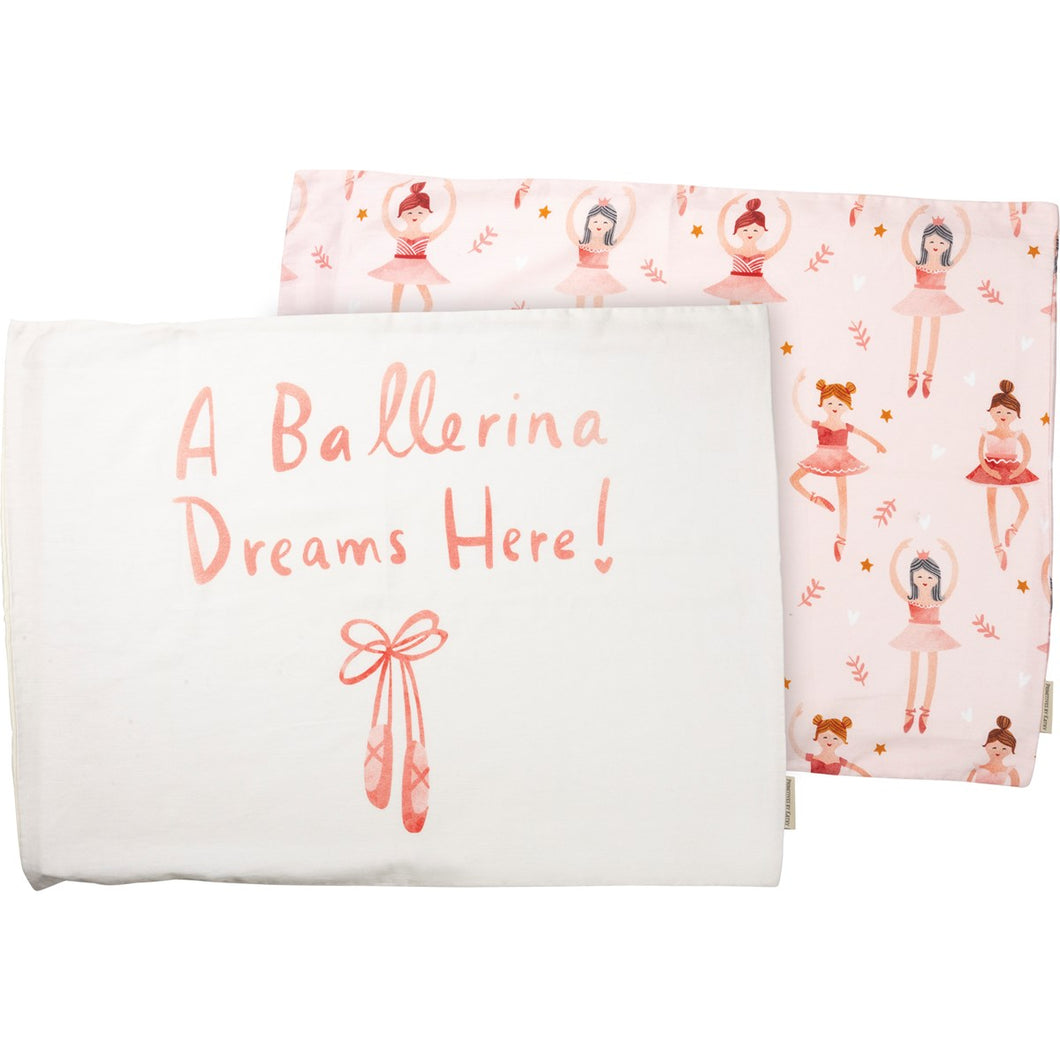 A Ballerina Dreams Here - Pillowcase Set