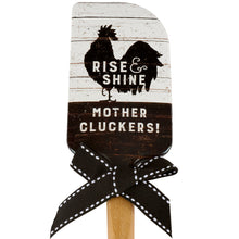 Load image into Gallery viewer, Rise &amp; Shine Mother Cluckers Spatula
