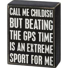 Load image into Gallery viewer, Call Me Childish But - Box Sign
