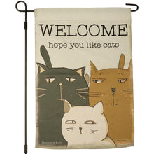 Load image into Gallery viewer, Welcome Hope You Like Cats Garden Flag
