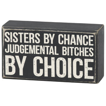 Load image into Gallery viewer, Sisters By Chance - Judgemental Bitches By Choice
