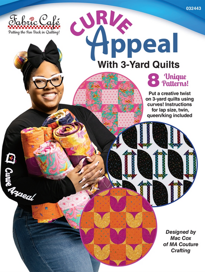 Curve Appeal With 3-Yard Quilts - Fabric Cafe