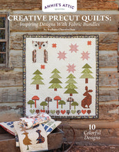 Load image into Gallery viewer, Creative Precut Quilts: Inspiring Designs With Fabric Bundles
