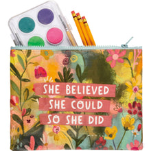 Load image into Gallery viewer, She Believed She Could So She Did - Zipper Pouch
