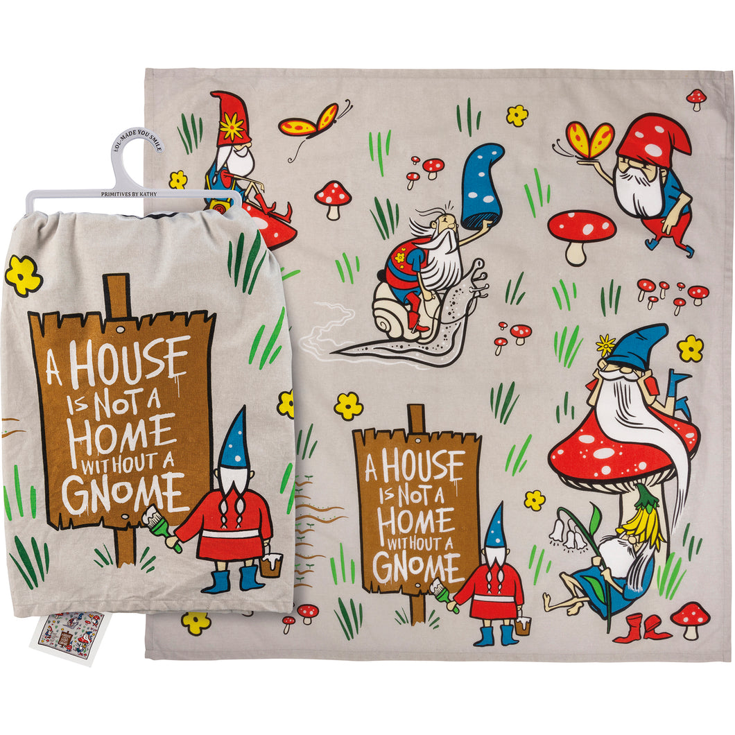 A House Is Not A Home Without A Gnome Kitchen Towel
