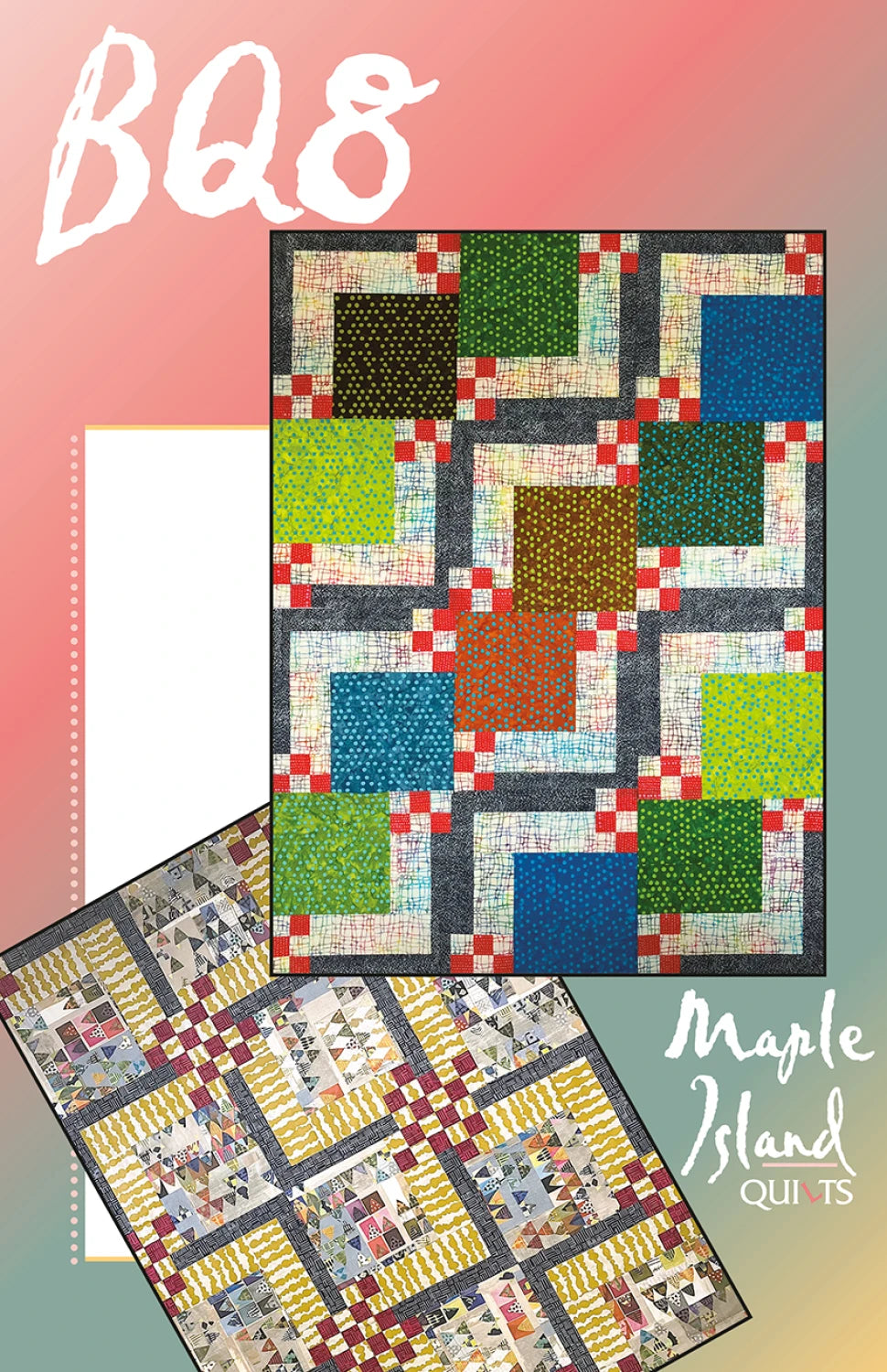 BQ8 Quilt Pattern - Maple Island Quilts