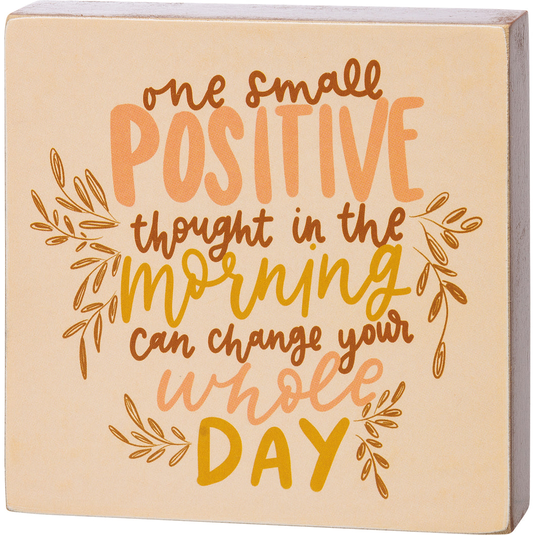 One Small Positive Thought Block Sign