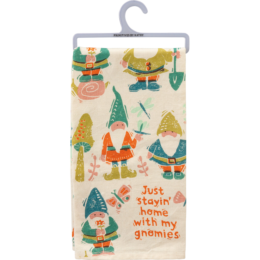 Just Stayin' Home With My Gnomies Kitchen Towel