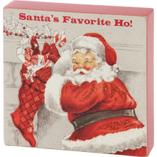 Load image into Gallery viewer, Santa&#39;s Favorite Ho Block Sign
