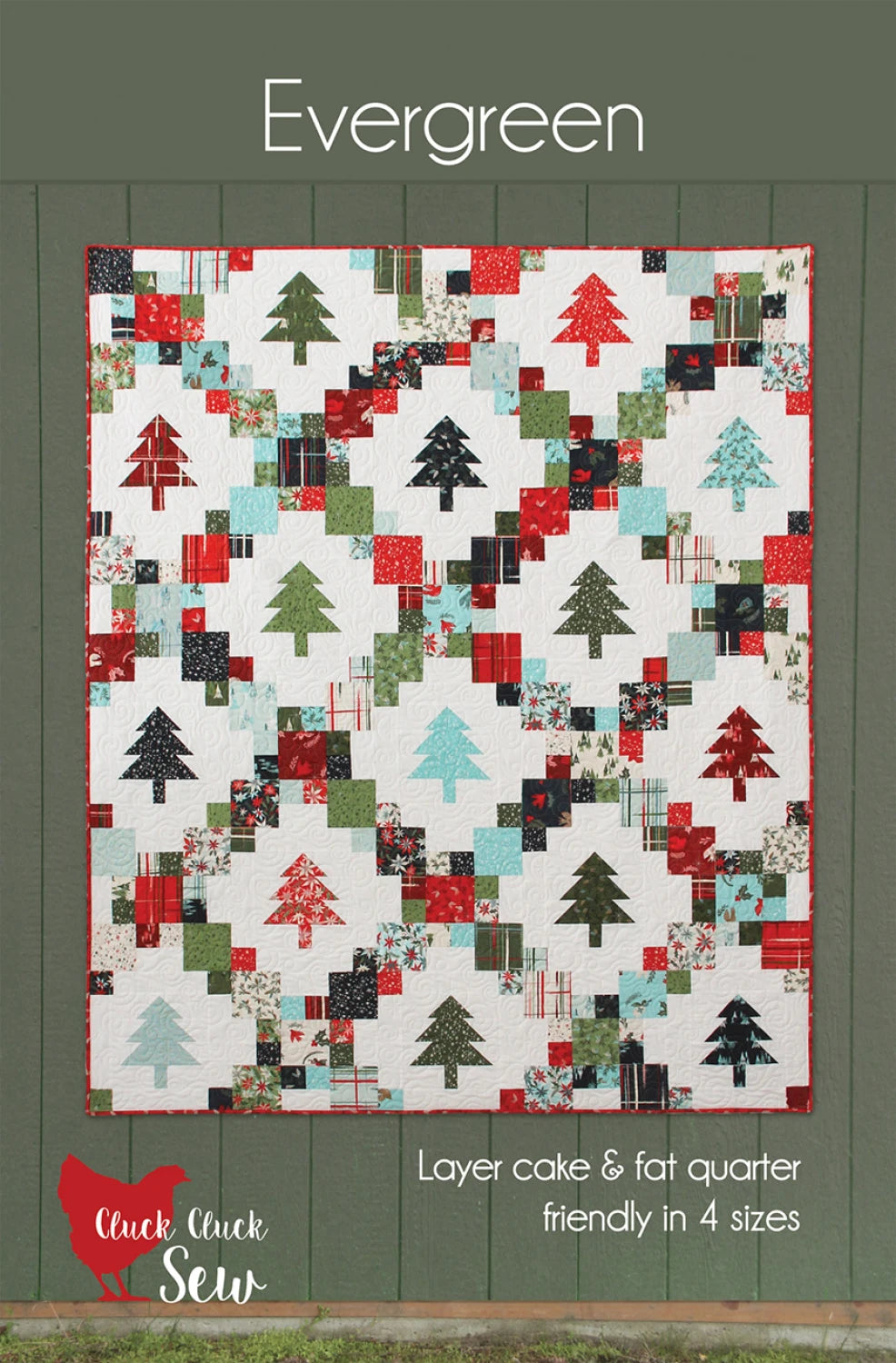 Evergreen Quilt Pattern - Cluck Cluck Sew