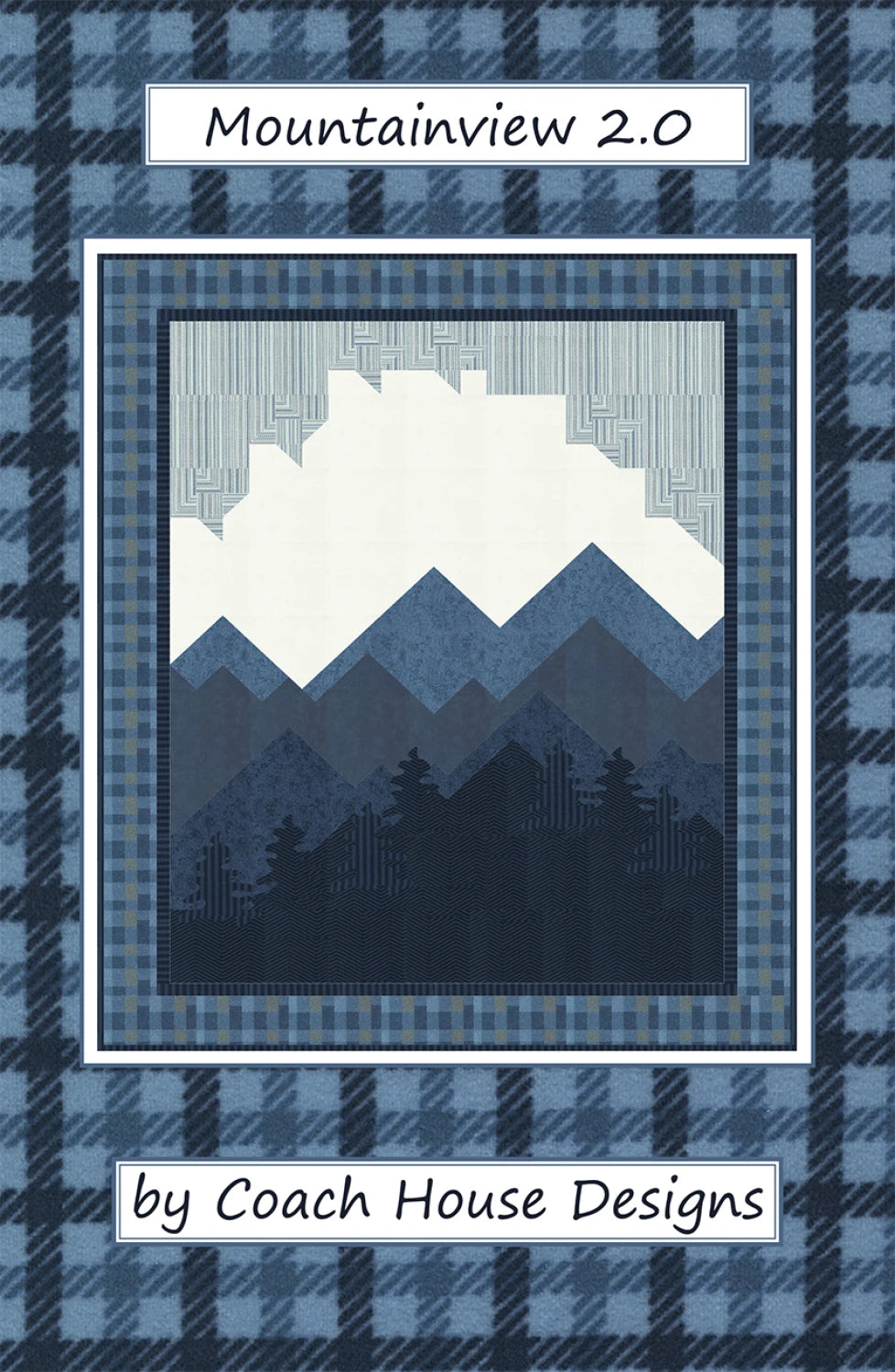 Mountainview 2.0 Quilt Pattern - Coach House Designs
