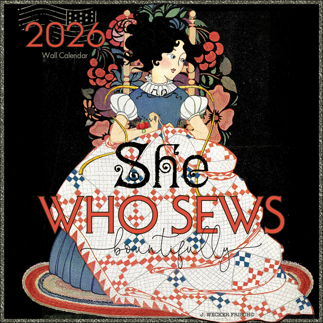 2026 She Who Sews Bountifully Wall Calendar - J Wecker Frisch