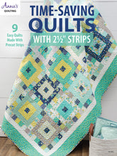 Load image into Gallery viewer, Time Saving Quilts With 2 1/2&quot; Strips - Annie&#39;s Quilting
