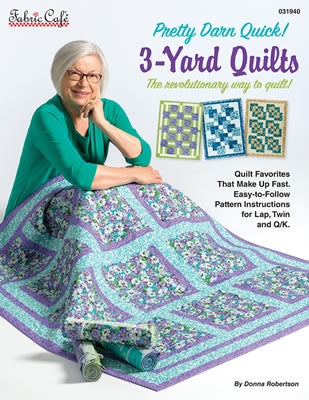 Pretty Darn Quick 3-Yard Quilts - Fabric Cafe