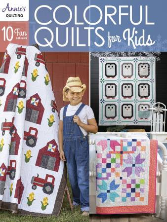Colorful Quilts For Kids - Annie's Quilting