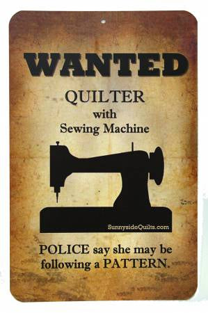 Wanted Quilter With A Sewing Machine Sign