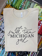 Load image into Gallery viewer, Just A Small Town Michigan Girl T-Shirt - MADE TO ORDER - Choose Your Size &amp; Color
