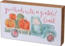 Load image into Gallery viewer, Give Thanks with a Grateful Heart - Block Sign
