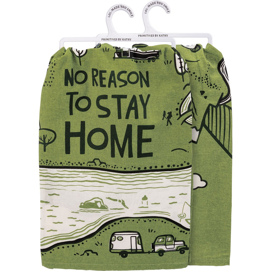 No Reason To Stay Home Kitchen Towel